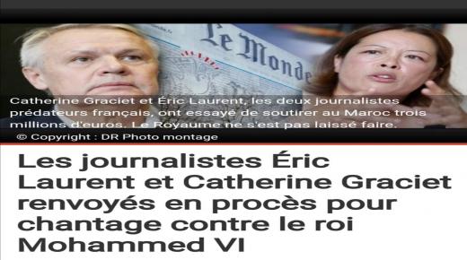 ملف ابتزاز الملك محمد السادس.. الحكم بالسجن على الصحافيين الفرنسيين كاترين غراسيي وإيريك لوران