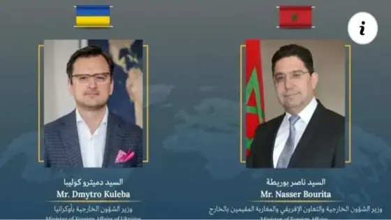 بعد استدعاء سفيرة كيف بالرباط.. مباحثات هاتفية بين بوريطة ونظيره الأوكرانيا